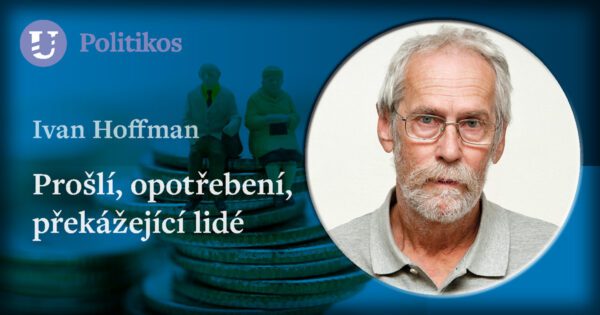 Ivan Hoffman: Prošlí, opotřebení, překážející lidé