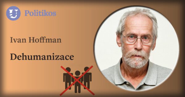 Ivan Hoffman: Dehumanizace