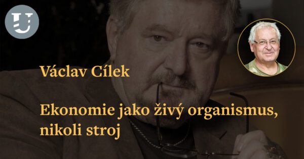 Václav Cílek: Ekonomie jako živý organismus, nikoli stroj