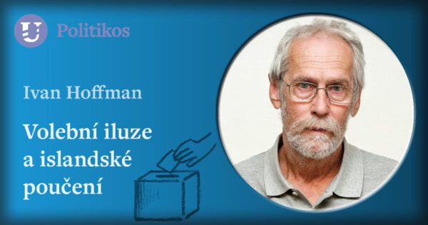 Ivan Hoffman: Volební iluze a islandské poučení