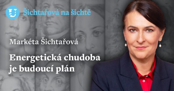 Markéta Šichtařová: Energetická chudoba je budoucí plán