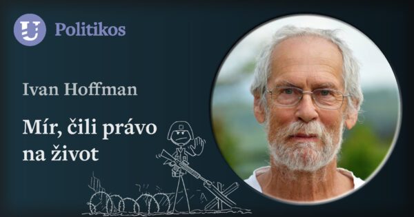 Ivan Hoffman: Mír, čili právo na život