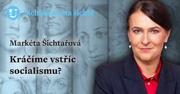 Markéta Šichtařová: Kráčíme vstříc socialismu?